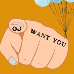 OJ - Want You
