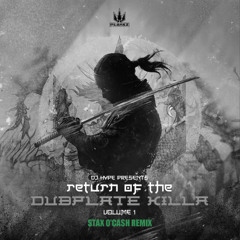 DJ Hype x Heist x Daddy Earl - Return Of The Dubplate Killa (Stax O'Cash Remix)