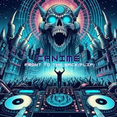 Front To The Back (Canime Flip)