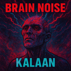 Kalaan Beats_Brain Noise ( Free Beats )