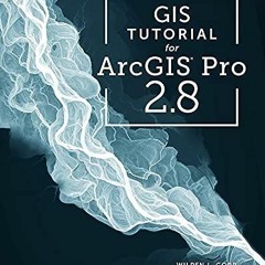 Read GIS Tutorial for ArcGIS Pro 2.8 {fulll|online|unlimite)