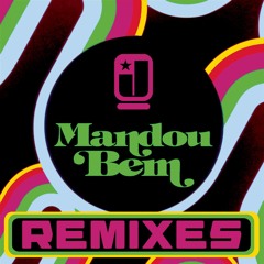 Mandou Bem (Pete Tha Zouk Remix)