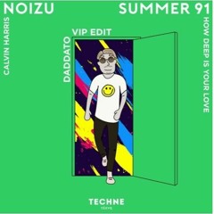 Noizu X Calvin Harris - How Deep Is Summer 91 (Daddato VIP Edit) [Radio]