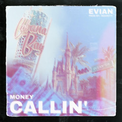 Evian - Money Callin'