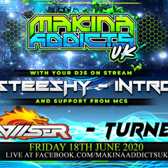 MC WIISER - MC TURNER T - DJ STEESHY DJ INTRO - MAKINA ADDICTS UK
