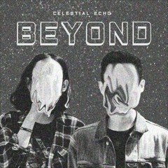 Celestial Echo - Beyond