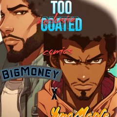 Too Goated Ft. BigMoney - prod.JustPierre