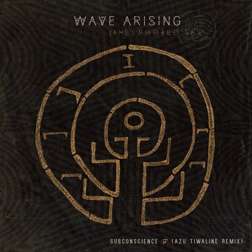 Wave Arising - Subconscience (Azu Tiwaline Remix)