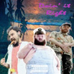 Doin It Right (with Patches Malarkey, Juvenile $tacks)
