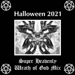 Halloween 2021 (Super Heavenly Wrath Of God Mix)