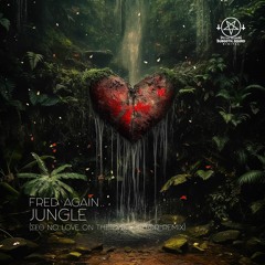 Fred again.. - Jungle (ΣΕΘ No Love On The Dancefloor Remix)
