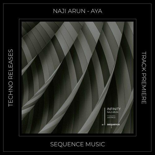Track Premiere: Naji Arun - Aya [SEQUENCE MUSIC]
