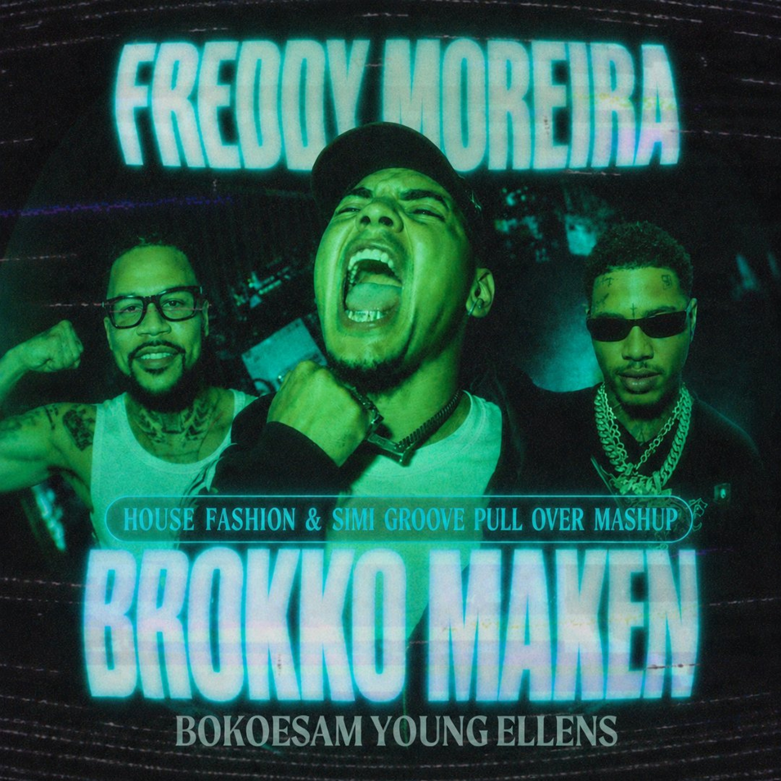 Freddy Moreira feat. Bokoesam, Young Ellens,  - Brokko Maken (HF & SG Pull over Mashup) episode artwork