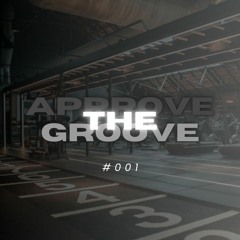Approve The Groove Series #001 || TrainMore