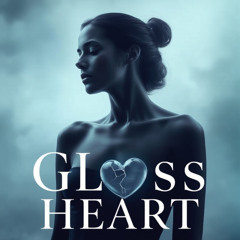 Glass Heart