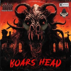 Boar's Head (Prod By Adwerdz) By Cold Spirit, Coup$aibot, Dark God, Lord Osiris