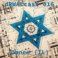 dRWALcast 016: Dance (🇮🇱) | 10.2023