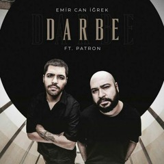 Emircan İğrek & Patron - Darbe