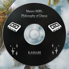 Mauro MBS - Philosophy of Dance (KASSABI EDIT) - FREE DOWNLOAD