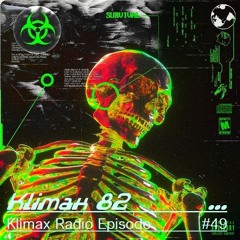 Klimax Radio Episode #49 [CREEDS, Blaame, Moupe, Mandidextrous & more...]