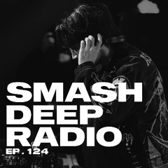 GIO presents Smash Deep Radio ep. 124