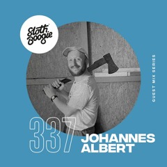 SlothBoogie Guestmix #337 - Johannes Albert