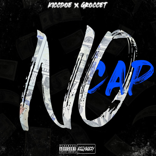No Cap - KiccDoe x GRoccet