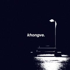 khongve. ft NeckmFlame