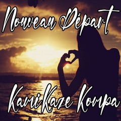 Nouveau Départ (KMKDZ ZoukChill Rmx)