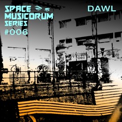 Space Musicorum Series 006 - Dawl