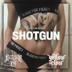 YELLOWCLAW - SHOTGUN ( JCA EDIT )