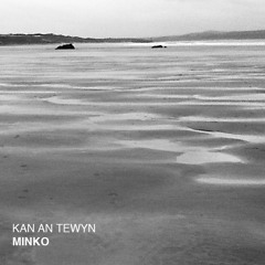 Kan An Tewyn By Minko