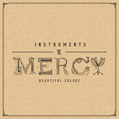 Instruments of Mercy (feat. Hello Abigail)