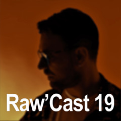 Raw'Cast - 19