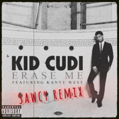 Erase me (Sawcy remix)