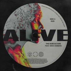 The Subculture ft. Nikki Ambers - Alive [Yoons Remix]