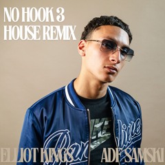 ADF Samski - No Hook 3 (House Edit) [Elliot Kings Remix] Extended Mix