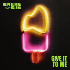 Filipe Guerra, Nalaya - Give It To Me
