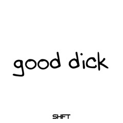 Good Dick