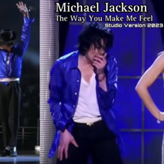 Michael Jackson - The Way You Make Me Feel (Studio Version)