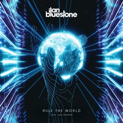 ilan Bluestone feat. Jan Burton - Rule The World