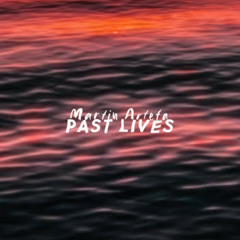 Past Lives (feat. Martin Arteta)