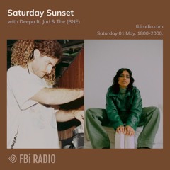 Saturday Sunset on FBi Radio — Jad & The (BNE)