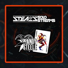 Andy Steele Ft MC Steal - Solo Streams 2