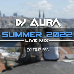 Summer 2022 Mixtape (ft. DJ Timeless)
