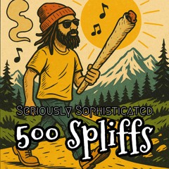 500 Spliffs