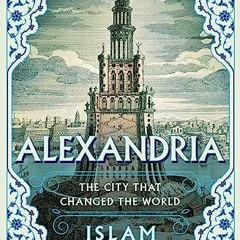 *) Alexandria, The City that Changed the World *Textbook)