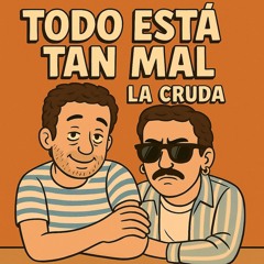 Todo Está Tan Mal