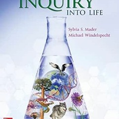 Access [KINDLE PDF EBOOK EPUB] Inquiry into Life by Sylvia Mader 📮