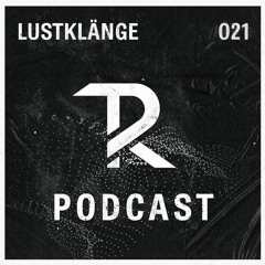 Lustklänge: Podcast Set 021